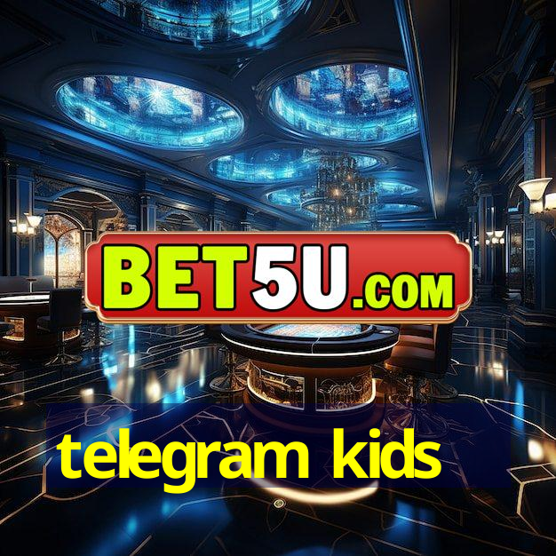 telegram kids